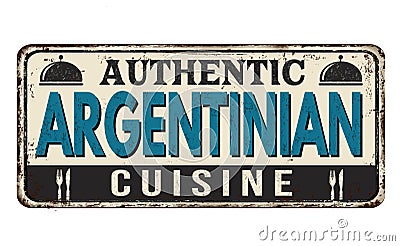 Authentic argentinian cuisine vintage rusty metal sign Vector Illustration