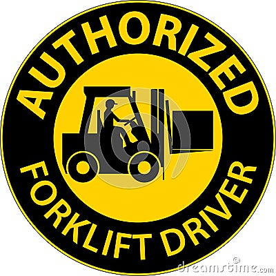 Authorized Forklift Driver Sign Vector Illustration