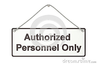 Authorized personnel only hanging sign, 3D rendering Stock Photo