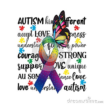 Autism awareness vector illustration. Rainbow ribbon and butterfly over supportive autism words Vector Illustration