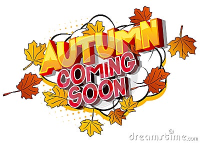 Autumn, Coming Soon - Comic book word Vector Illustration