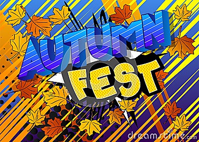 Autumn Fest - Comic book word. Vector Illustration