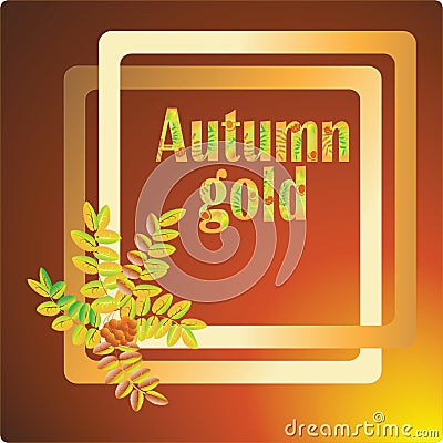 Autumn gold. Vector image for banners, invitations. Vector Illustration