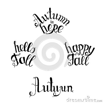 Autumn hand drawing lettering Happy fall, Hello fall, Autumn is here season design element stock vector illustration Vector Illustration