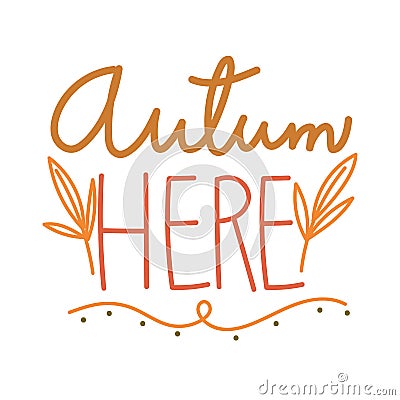 autumn here handmade lettering Vector Illustration