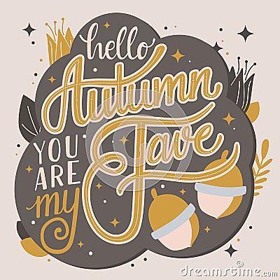 Autumn you are my fave, hand lettering typography modern poster design Vector Illustration