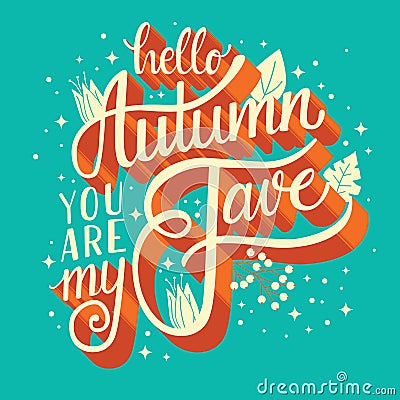 Autumn you are my fave, hand lettering typography modern poster design Vector Illustration