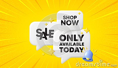 Only available today tag. Special offer price sign. 3d chat speech bubbles. Vector Vector Illustration