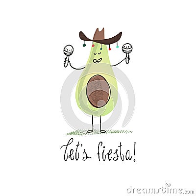 Avocado in sombrero with maracas . Quote and drawing. Freehand drawing avocado and letter. Vector Illustration