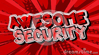 Awesome Security. Comic book word text on abstract comics background. Vector Illustration