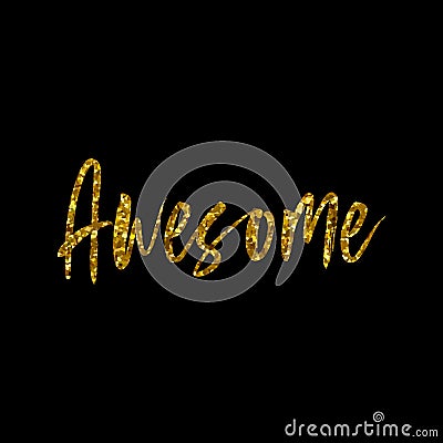 Awesome word glitter gold lettering text vector design Vector Illustration