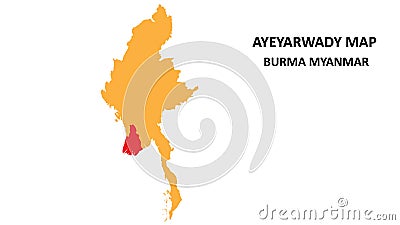 Ayeyarwady State and regions map highlighted on Burma myanmar map Stock Photo