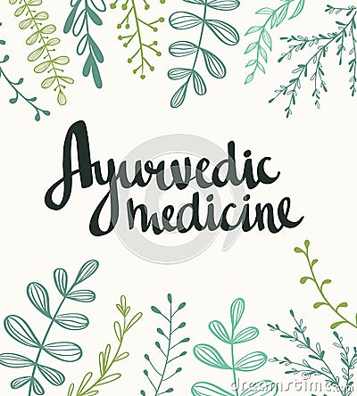 Ayurvedic medicine - stylish lettering on the natural background. Vector Illustration