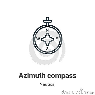 Azimuth compass outline vector icon. Thin line black azimuth compass icon, flat vector simple element illustration from editable Vector Illustration