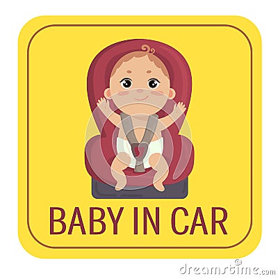 Baby in car sign. Boy fastened in car chair Vector Illustration