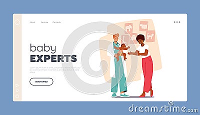 Baby Experts Landing Page Template. Mother Comforts Fussy Baby On Doctor Hands Before Checkup, Vector Illustration Vector Illustration