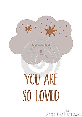 Baby nursery poster. Baby cloud. Sleeping clouds. Text You are so loved Sweet baby calligraphy quote. Vector Vector Illustration
