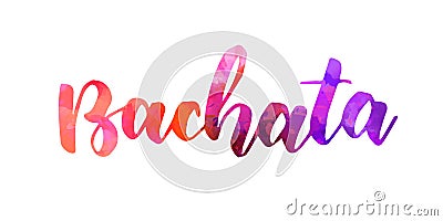 Bachata handwritten lettering Vector Illustration