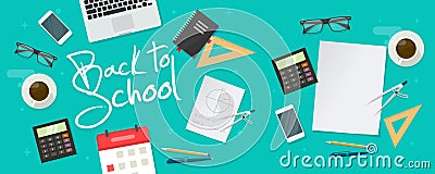Back to school education concept table top view flat lay vector or study learning class working desk background with blank empty Vector Illustration