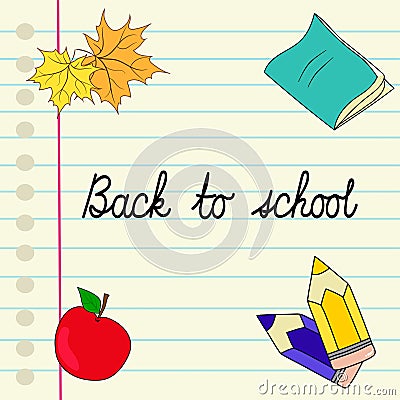 Back to school handwritten cursive lettering ink notebook lined page colored pencils apple maple leaves Vector Illustration