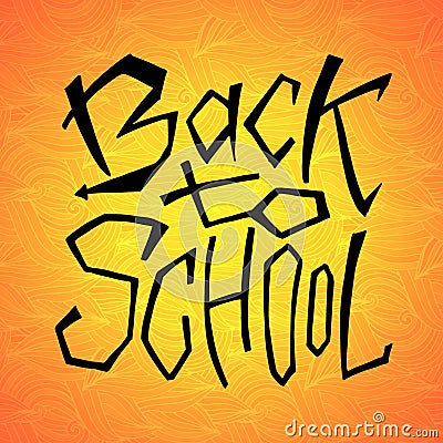 Back to school text on orange backdrop. Lettering design for icon, greeting cards, invitations, posters, banners. Vector Illustration