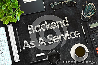 Backend As A Service on Black Chalkboard. 3D Rendering. Stock Photo