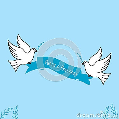 Peace and freedom-hand drawn lettering with two doves and leaves illustration on white background. letter in ribbon banner. hand d Vector Illustration