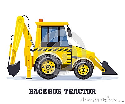 Backhoe tractor, excavator or bulldozer loader Vector Illustration