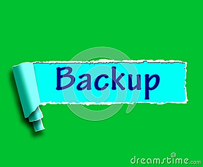 Backup Word Shows Data Copying Or Backing Up Stock Photo