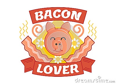 Bacon lover illustrated vector badge Vector Illustration