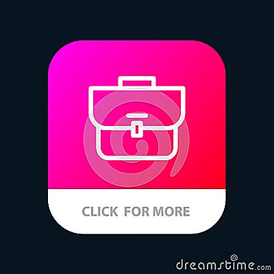 Bag, Case, Suitcase, Workbag Mobile App Button. Android and IOS Line Version Vector Illustration