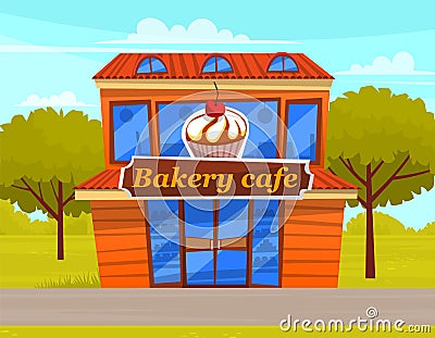 Bakery cafe building facade with signboard and cupcake. Baking store, coffee, bread and pastry shop Vector Illustration