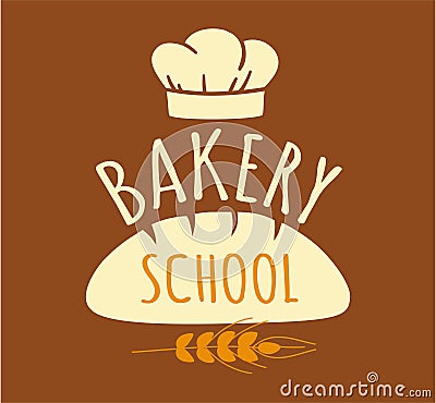 Bakery school. Handmade bread logo. Cafe logotype template. Chef hat, bread and ear of wheat. Stickers with lettering Vector Illustration