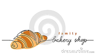 Bakery shop or store vector sign, banner, poster, background. One continuous line drawing of croissant with lettering Vector Illustration