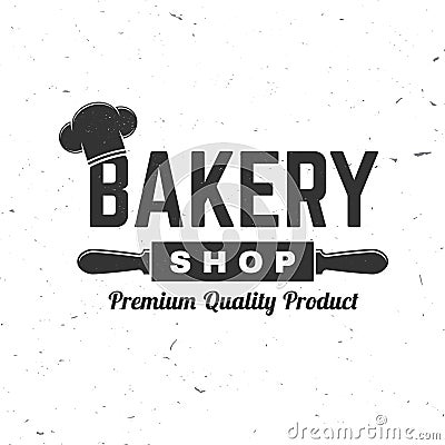 Bakery shop. Vector. Concept for badge, shirt, label, stamp or tee. Typography design with chef hat, text, rolling pin Vector Illustration