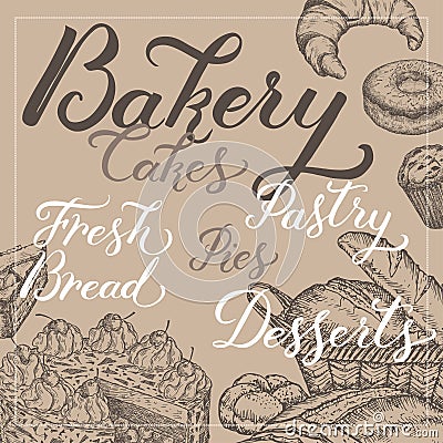 Bakery template with bread, pastry, cake, pie sketch and related lettering. Vector Illustration