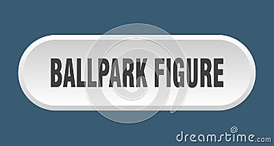 ballpark figure button Vector Illustration