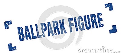 ballpark figure stamp Vector Illustration