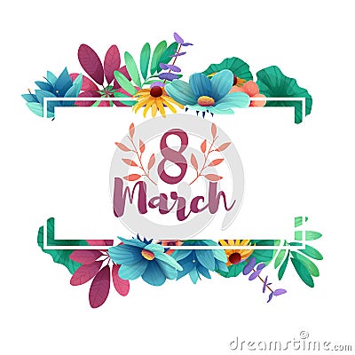 Banner for the International Women`s Day. Flyer for March 8 with the decor of flowers. Invitations with the number 8 in Vector Illustration