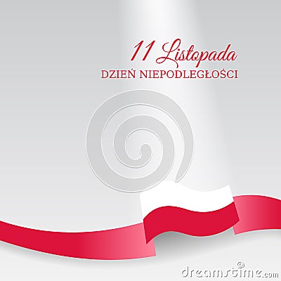 Banner november 11, poland independence day, vector template of the polish flag. National holiday. Light background with a flag Vector Illustration