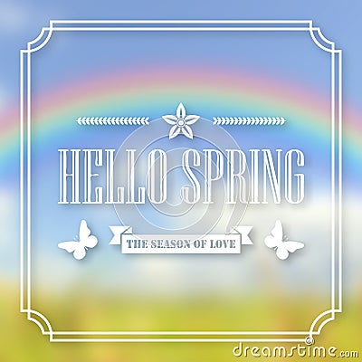 Banner, poster for design. Hi spring. Welcome. Against the background of a blurry sky, a green lawn, and a rainbow. Vector Illustration