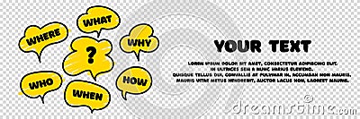 Banner with question what, how, why, what and where. Business web banner. Place for your text. Ask and question mark sign. Vector Illustration