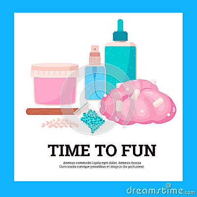 Banner about time to fun with ingredients for slime making flat style Vector Illustration