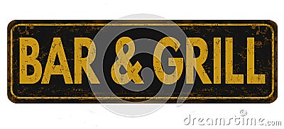 Bar & Grill vintage rusty metal sign Vector Illustration