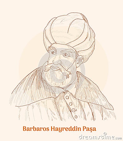 Barbaros Hayreddin PaÅŸa hand drawing vector illustration Vector Illustration