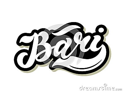 Bari. The name of the Italian city in the region of Puglia. Hand drawn lettering Cartoon Illustration