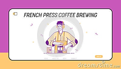 Bartender or Hipster Make Brewing French Press Coffee Website Landing Page. Coffee Shop Advertising, Hot Drinks Vector Illustration