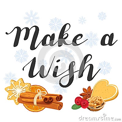 Make a wish. Lettering with cookies and cinnamon Vector Illustration