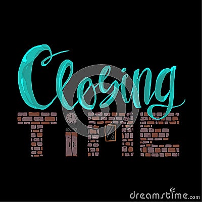 Closing Time quotes Cartoon Illustration