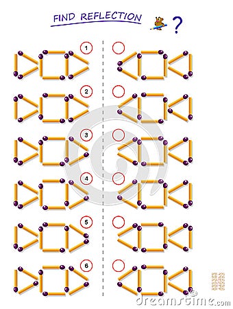 Logic puzzle game for kids. Need to find correct reflection for each set of matchsticks. Printable page for brainteaser book. Vector Illustration